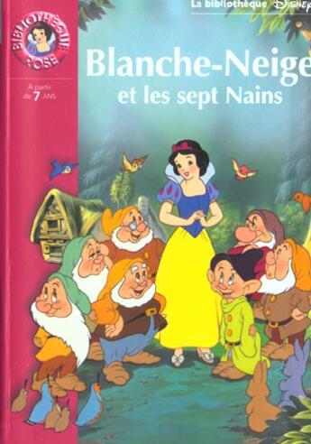 Couverture du livre « Bibliotheque disney - blanche-neige et les sept nains » de Disney aux éditions Le Livre De Poche Jeunesse