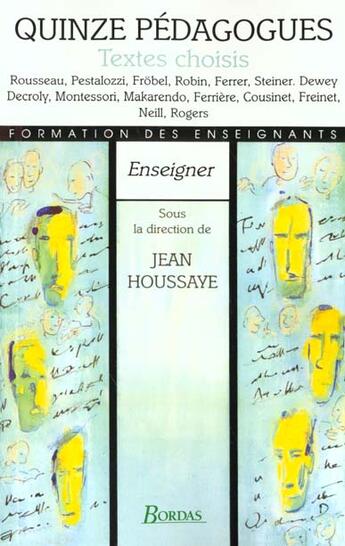 Couverture du livre « Quinze pedagogues textes choisis » de Jean Houssaye aux éditions Bordas
