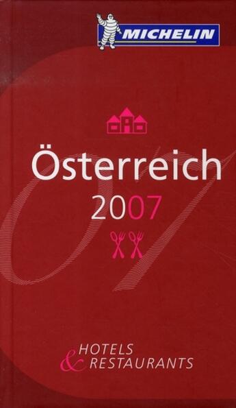 Couverture du livre « Guide rouge Michelin ; guide michelin osterreich 2007 » de Collectif Michelin aux éditions Michelin