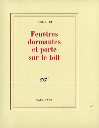 Couverture du livre « Fenêtres dormantes et porte sur le toit » de René Char aux éditions Gallimard