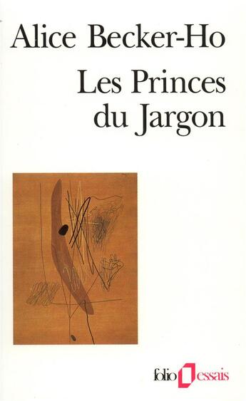 Couverture du livre « Les princes du jargon » de Alice Becker-Ho aux éditions Folio