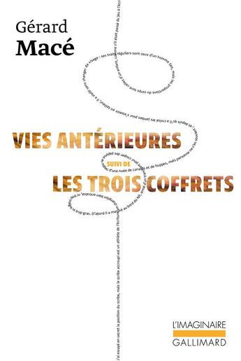 Couverture du livre « Vies antérieures : les trois coffrets » de Gérard Macé aux éditions Gallimard