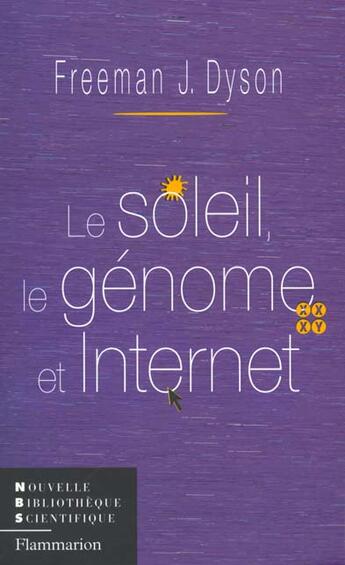 Couverture du livre « Le soleil, le genome et internet » de Freeman Dyson aux éditions Flammarion