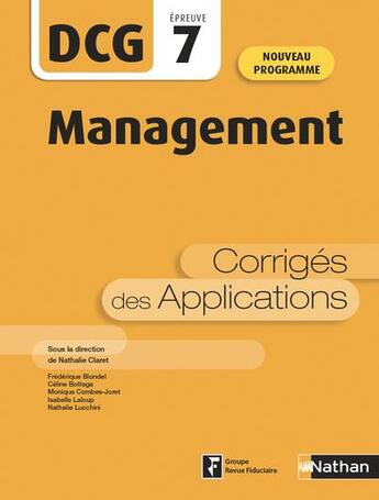 Couverture du livre « DCG épreuve 7 : management : corrigés des applications (édition 2020) » de Nathalie Claret et Frederique Blondel et Celine Bottega et Monique Combes-Joret et Isabelle Laloup aux éditions Nathan