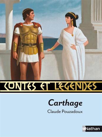 Couverture du livre « Contes et légendes Tome 65 : Carthage » de Claude Pouzadoux aux éditions Nathan