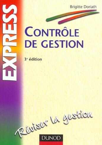 Couverture du livre « Controle De Gestion ; 3e Edition » de Brigitte Doriath aux éditions Dunod