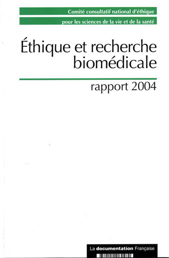 Couverture du livre « Éthique et recherche bio-médicale ; rapport 2004 » de  aux éditions Documentation Francaise