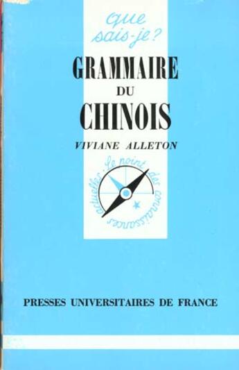 Couverture du livre « Grammaire du chinois » de Viviane Alleton aux éditions Que Sais-je ?