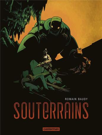 Couverture du livre « Souterrains » de Baudy/Chailleux aux éditions Casterman