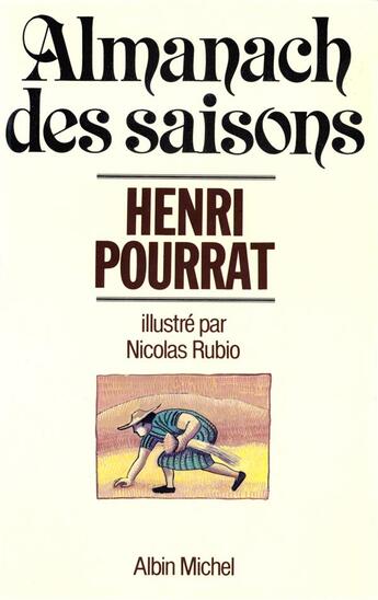 Couverture du livre « Almanach des saisons » de Henri Pourrat et Nicolas Rubio aux éditions Albin Michel