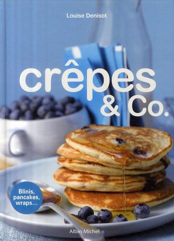 Couverture du livre « Crêpes & Co. » de Louise Denisot aux éditions Albin Michel