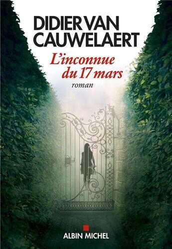 Couverture du livre « L'inconnue du 17 mars » de Didier Van Cauwelaert aux éditions Albin Michel