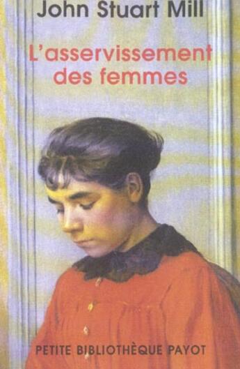 Couverture du livre « L'asservissement des femmes (1ere ed) » de Mill John Stuart/Cac aux éditions Rivages