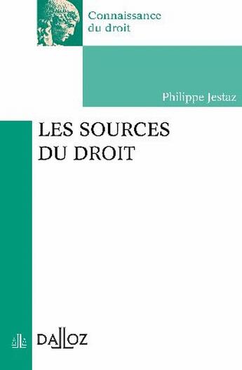 Couverture du livre « Les sources du droit » de Jestaz-P aux éditions Dalloz