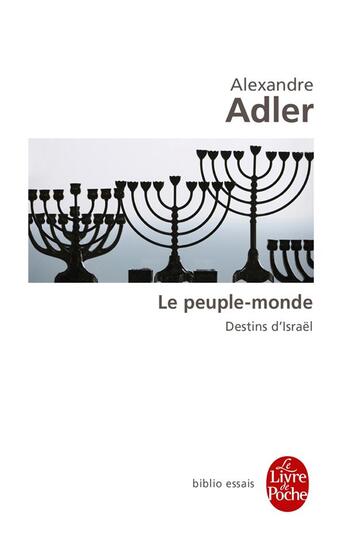 Couverture du livre « Le peuple-monde ; destins d'Israël » de Alexandre Adler aux éditions Le Livre De Poche