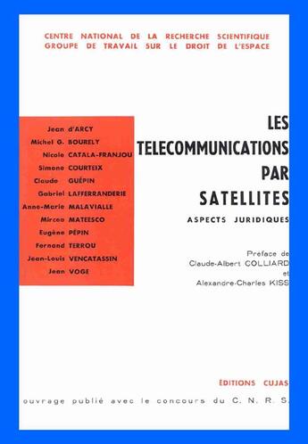 Couverture du livre « Les télécommunications par satellites ; aspects juridiques » de Claude-Albert Colliard et Alexandre-Charles Kiss aux éditions Cujas