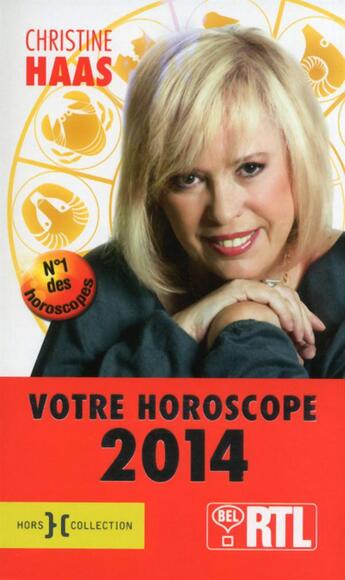 Couverture du livre « Votre horoscope 2014 » de Christine Haas aux éditions Hors Collection