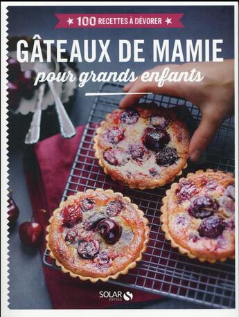 Couverture du livre « Gâteaux de mamie pour grands enfants » de  aux éditions Solar