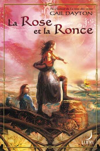 Couverture du livre « La rose et la ronce » de Gail Dayton aux éditions Harlequin