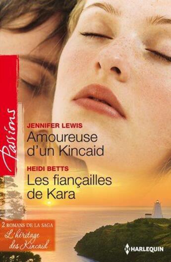 Couverture du livre « Amoureuse d'un Kincaid ; les fiançailles de Kara » de Jennifer Lewis et Heidi Betts aux éditions Harlequin