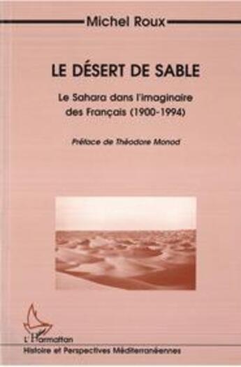 Couverture du livre « Le désert de sable ; le sahara dans l'imaginaire des Français (1900-1994) » de Michel Roux aux éditions Editions L'harmattan