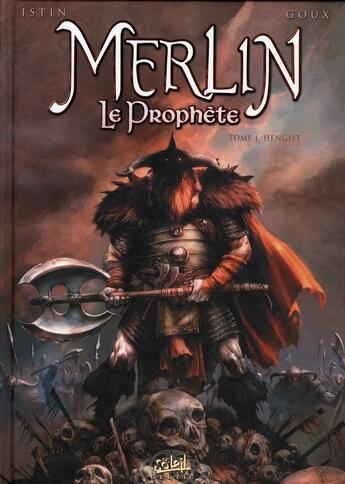 Couverture du livre « Merlin - le prophète T.1 ; Hengist » de Jean-Luc Istin et Anouk Perusse-Bell et Pierre-Denis Goux aux éditions Soleil