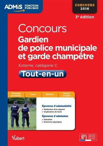 Couverture du livre « Concours gardien de police municipale et garde champêtre ; tout-en-un catégorie C (3e édition) » de Pierre-Brice Lebrun et Bernadette Lavaud aux éditions Vuibert