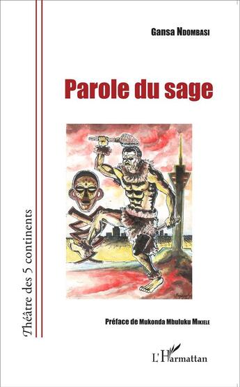 Couverture du livre « Parole du sage » de Gansa Ndombasi aux éditions L'harmattan