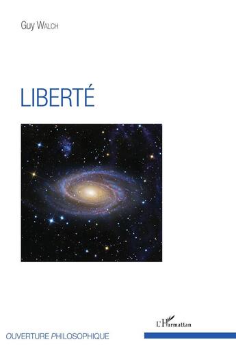 Couverture du livre « Liberté » de Guy Walch aux éditions L'harmattan