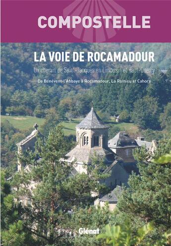 Couverture du livre « Compostelle la voie de rocamadour » de Association Un Chemi aux éditions Glenat