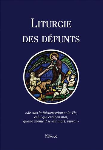 Couverture du livre « Liturgie des defunts » de Daniel Joly aux éditions Clovis