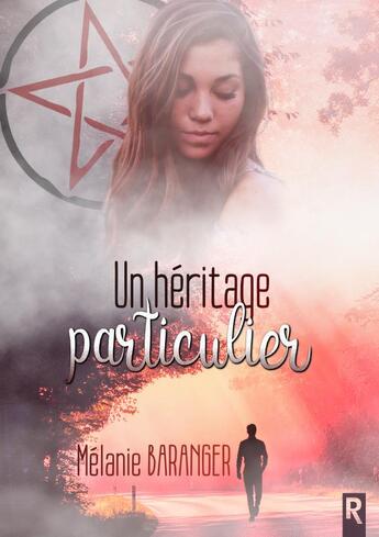 Couverture du livre « Un héritage particulier » de Melanie Baranger aux éditions Rebelle