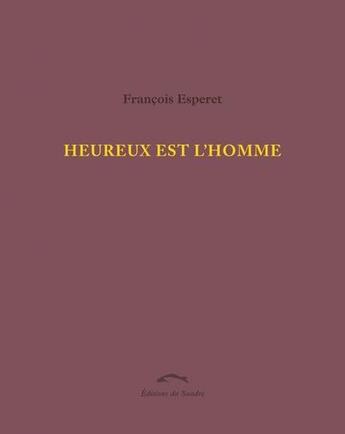 Couverture du livre « Heureux est l'homme » de Francois Esperet aux éditions Editions Du Sandre