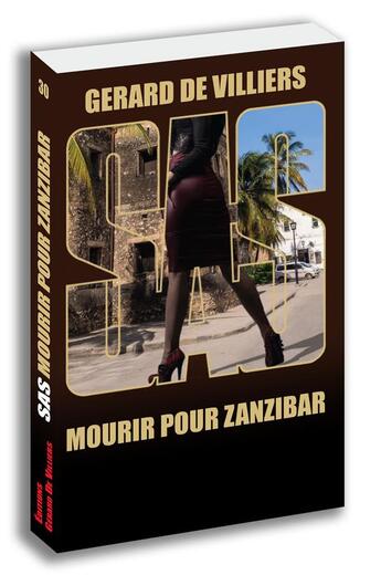 Couverture du livre « SAS Tome 17 : mourir pour Zanzibar » de Gerard De Villiers aux éditions Sas