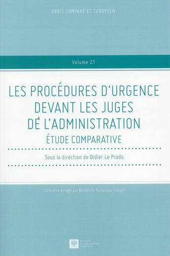 Couverture du livre « Les procédures d'urgence devant les juges de l'administration ; étude comparative » de Didier Le Prado aux éditions Ste De Legislation Comparee