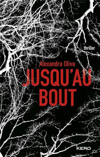 Couverture du livre « Jusqu'au bout » de Alexandra Oliva aux éditions Kero