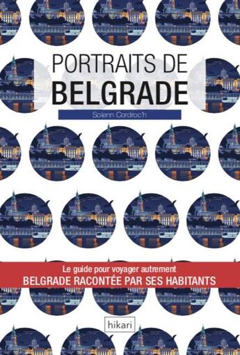 Couverture du livre « Portraits de Belgrade » de Solenn Cordroc'H aux éditions Hikari Editions