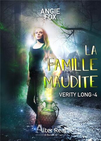 Couverture du livre « Verity Long Tome 4 ; la famille maudite » de Angie Fox aux éditions Alter Real