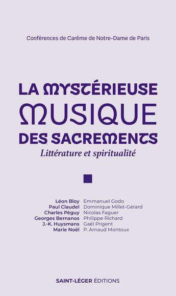 Couverture du livre « La mystérieuse musique des sacrements : Littérature et spiritualité » de Collectif/Mgr Ulrich aux éditions Saint-leger