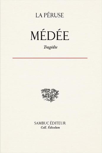 Couverture du livre « Médée ; tragédie » de Jean De La Peruse aux éditions Sambuc