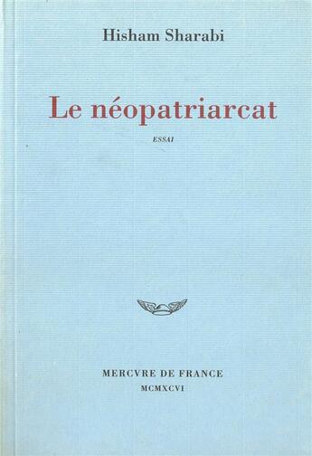 Couverture du livre « Le néopatriarcat » de Hisham Sharabi aux éditions Mercure De France