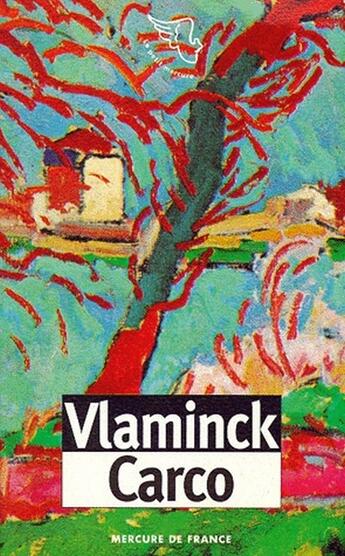 Couverture du livre « Vlaminck ; Carco » de Francis Carco aux éditions Mercure De France