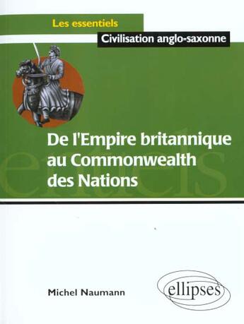 Couverture du livre « De l'empire britannique au Commonwealth des nations » de Naumann aux éditions Ellipses