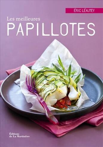 Couverture du livre « Meilleures papillotes » de Eric Leautey aux éditions La Martiniere Saveurs