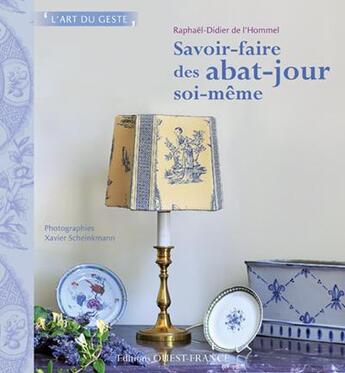 Couverture du livre « Savoir-faire des abat-jour soi-même » de Raphael- Didier De L'Hommel et Xavier Scheinkman aux éditions Ouest France