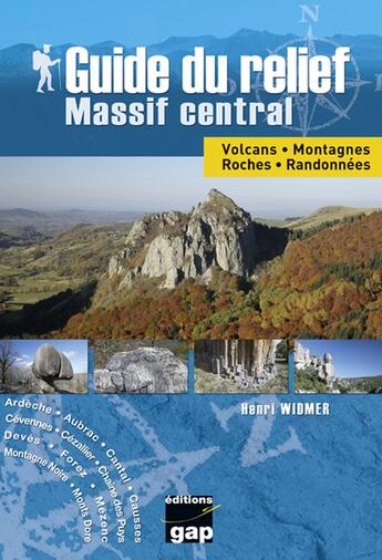 Couverture du livre « Guide du relief ; Massif central » de Henri Widmer aux éditions Gap