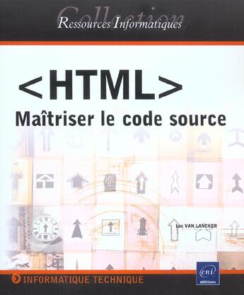 Couverture du livre « Html ; maitriser le code source » de Luc Van Lancker aux éditions Eni