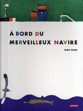 Couverture du livre « À bord du merveilleux navire » de Taro Gomi aux éditions Autrement