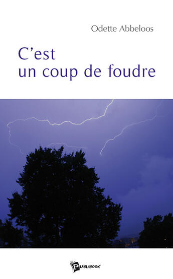 Couverture du livre « C'est un coup de foudre » de Odette Abbeloos aux éditions Publibook