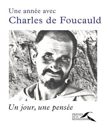 Couverture du livre « Une année avec Charles de Foucauld » de Jean-Jacques Antier aux éditions Presses De La Renaissance